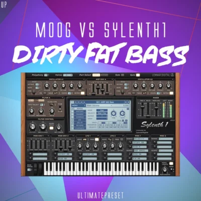 UP Moog Vs Sylenth1 Dirty Fat Bass